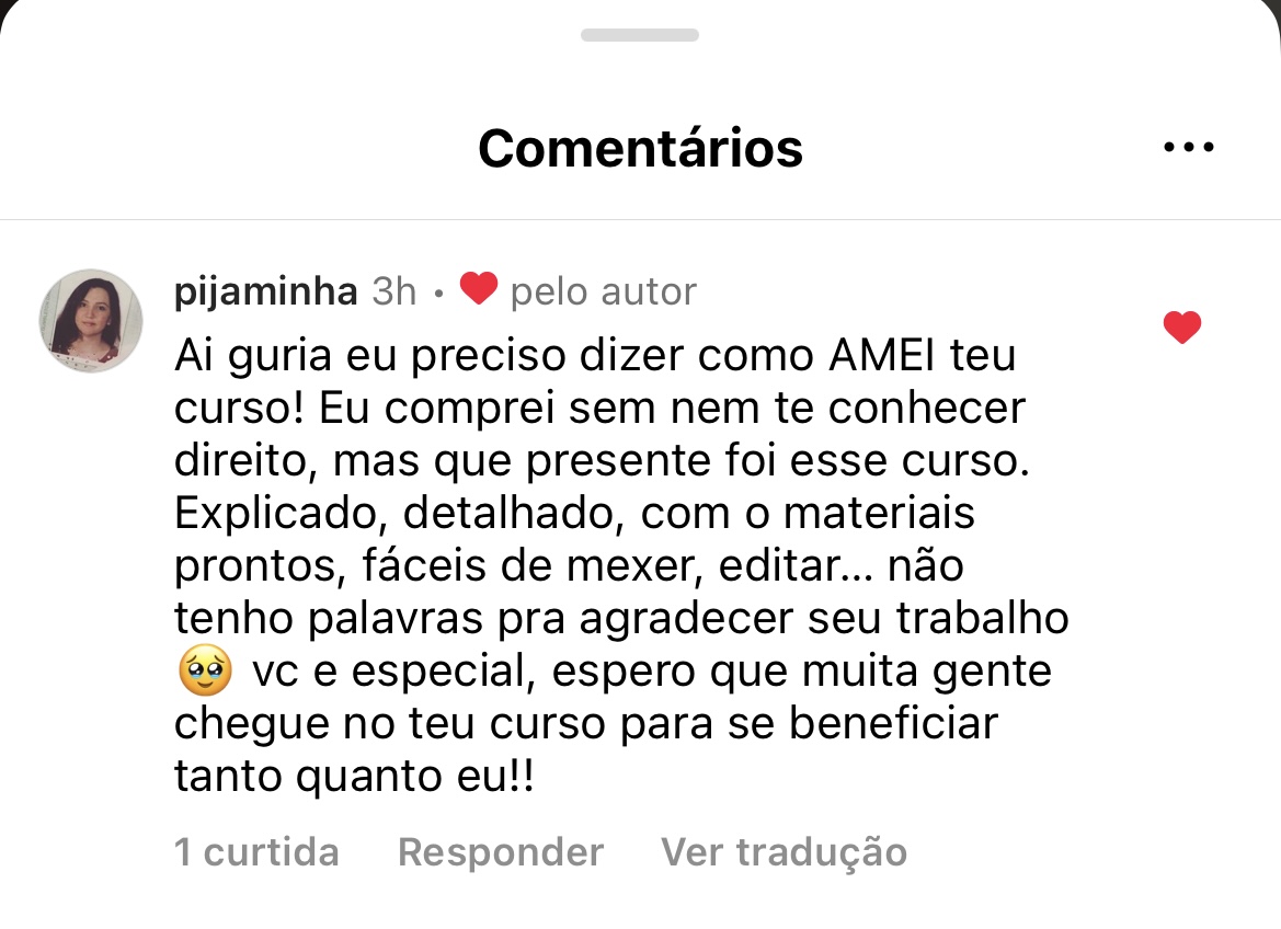 Depoimento: amei o curso, materiais prontos e fáceis de editar